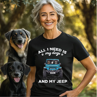 Load image into Gallery viewer, ALL I NEED IS MY DOG AND MY JEEP

