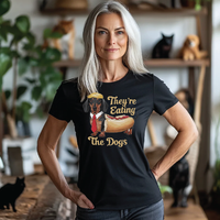 Load image into Gallery viewer, THEY'RE EATING THE DOGS
