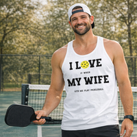 Load image into Gallery viewer, I LOVE IT WHEN MY WIFE LETS ME PLAY PICKLEBALL

