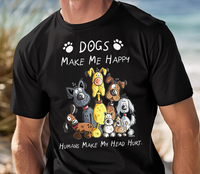 Load image into Gallery viewer, Dogs Make Me Happy-Humans Make My Head Hurt
